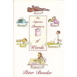 The Superior Person's Book of Words by Peter Bowler 1985 Hardcover